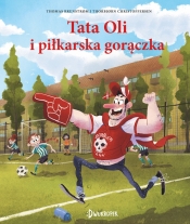 Tata Oli i piłkarska gorączka. Tata Oli. Tom 13 - Brunstrom Thomas