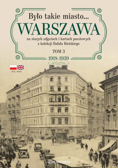 <img src='https://webimage.pl/pics/433/9/d9788383299433.jpg' style='height:440px' /> Było takie miasto… Warszawa na starych zdjęciach i kartach pocztowych z kolekcji Rafała Bielskiego.