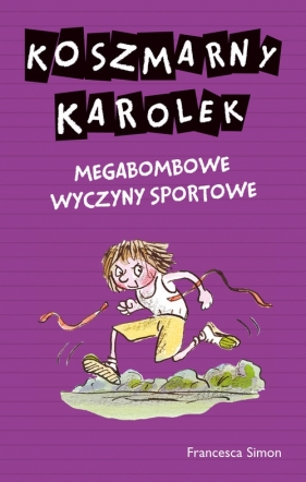 Koszmarny Karolek Megabombowe wyczyny sportowe - Simon Francesca<br />