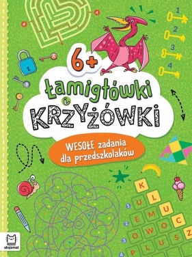 Łamigłówki i krzyżówki. Wesołe zadania dla przedszkolaków 6+ - Beata Karlik