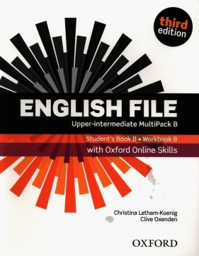 English File Upper-Intermediate Student's Book Workbook MultiPack B with Oxford Online Skills - Latham-Koenig Christina, Oxenden Clive
