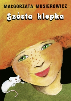 Szósta klepka (Uszkodzona okładka) - Małgorzata Musierowicz