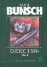 Ojciec i syn Tom 2 Bunsch Karol