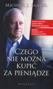 Czego nie moża kupić za pieniądze - Michael Sandel