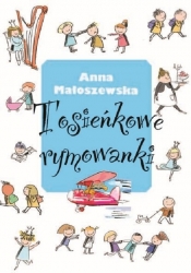 Tosieńkowe rymowanki - Małoszewska Anna<br />