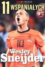11 wspaniałych. Część 11. Wesley Sneijder - Opracowanie zbiorowe