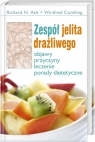 Zespół jelita drażliwego. Objawy. Przyczyny. Leczenie. Porady Richard N. Ash, Winifred Conkling