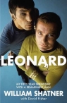 Leonard My Fifty-Year Friendship With A Remarkable Man Shatner William