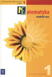 Matematyka wokół nas Gimnazjum 1 karty pracy dla ucznia część 1