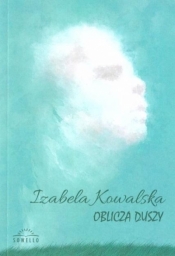Oblicza duszy - Izabela Kowalska - Kowalska Izabela