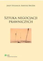 Sztuka negocjacji prawniczych - Jerzy Stelmach, Bartosz Brożek