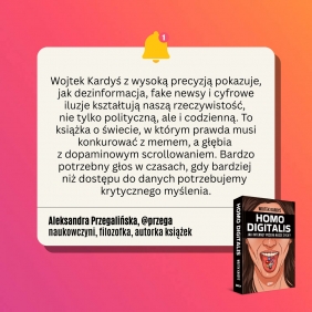 Homo Digitalis. Jak internet pożera nasze życie? - Wojciech Kardyś