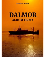 Dalmor. Album floty - Bohdan Huras