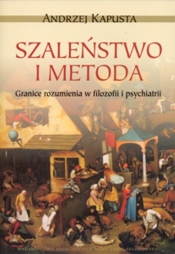 Szaleństwo i metoda - Kapusta Andrzej