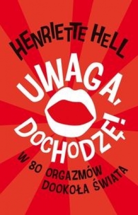 Uwaga, dochodzę! - Henrietta Hell