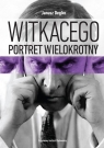 Witkacego portret wielokrotny Szkice i materiały do biografii 1918-1939 Degler Janusz