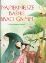 Najpiękniejsze baśnie Braci Grimm Francesca Rossi