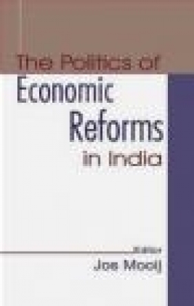 Politics of Economic Reforms in India J Mooij