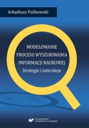 Modelowanie procesu wyszukiwania informacji... - Arkadiusz Pulikowski