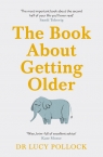 The Book About Getting Older Lucy Pollock