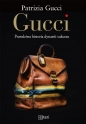 Gucci. Prawdziwa historia dynastii sukcesu - Patrizia Gucci