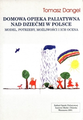 Domowa opieka paliatywna nad dziećmi w Polsce - Dangel Tomasz