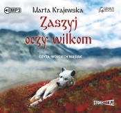 Zaszyj oczy wilkom (Audiobook) - Krajewska Marta
