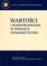 Wartości i wartościowanie w edukacji humanistycznej Matylda Marzec-Jóźwicka