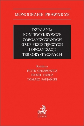Działania kontrwykrywcze zorganizowanych grup przestępczych i organizacji terrorystycznych