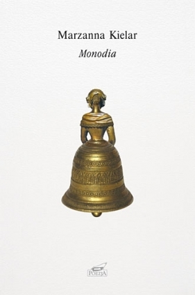 Monodia - Marzanna Bogumiła Kielar