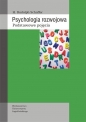 Psychologia rozwojowa. Podstawowe pojęcia - H. Rudolph Schaffer