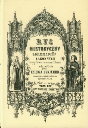 Rys historyczny zgromadzeń zakonnych obojej płci Tom 3 Zakony rycerskie i ordery państw