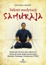 Sekret medytacji samuraja Doskonałe zdrowie, silna odporność i kontrola Haight Richard L.