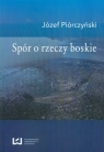 Spór o rzeczy boskie Józef Piórczyński