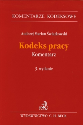 Kodeks pracy Komentarz - Świątkowski Andrzej Marian