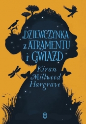 Dziewczynka z atramentu i gwiazd - Kiran Millwood Hargrave