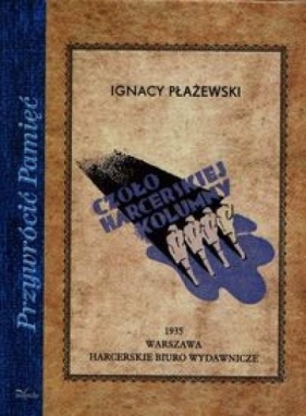 Czoło harcerskiej kolumny - Płażewski Ignacy