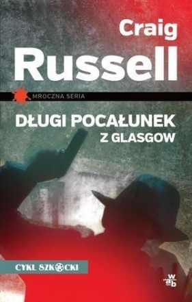 Długi pocałunek z Glasgow - Russell Craig