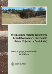Postglacjalna historia zagłębienia bezodpływowego w rezerwacie Retno (Pojezierze Brodnickie)