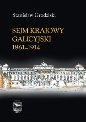 Sejm Krajowy galicyjski 1861-1914 (OUTLET - USZKODZENIE)