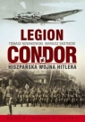 Legion Condor Hiszpańska wojna Hitlera Skotnicki Mariusz, Nowakowski Tomasz