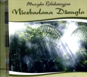 Muzyka relaksacyjna Niezbadana dżungla CD - <br />