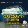 Czas czarnych luster
	 (Audiobook) Kotowski Krzysztof