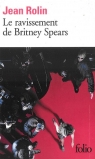 Le ravissement de Britney Spears  Rolin Jean