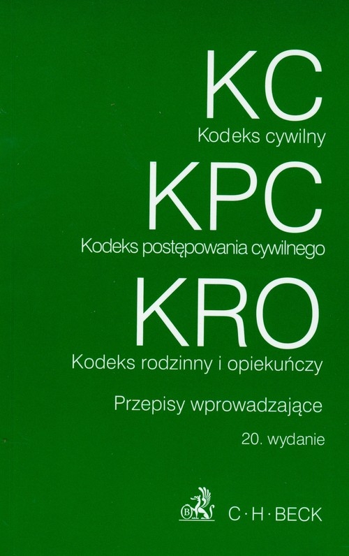 Kodeks cywilny Kodeks postępowania cywilnego Kodeks rodzinny i opiekuńczy