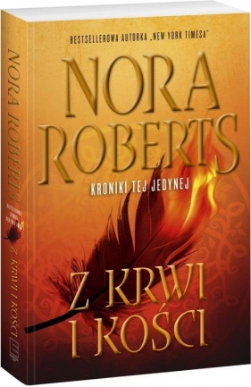 Kroniki tej jedynej 2 Z krwi i kości - Nora Roberts
