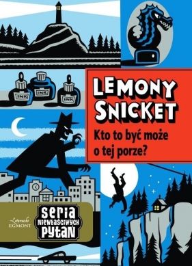 Kto to być może o tej porze? - Snicket Lemony<br />