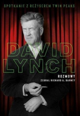 David Lynch. Rozmowy - David Lynch, Richard A. Barney