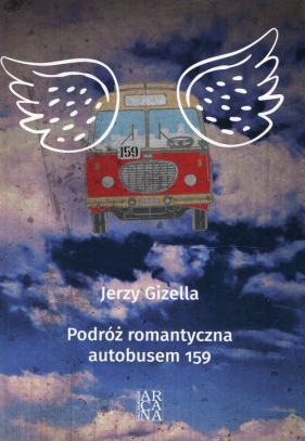 Podróż romantyczna autobusem 159 - Gizella Jerzy