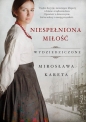 Niespełniona miłość. Wydziedziczone. Tom 2 - Mirosława Kareta